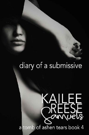 [A Tomb of Ashen Tears 04] • Diary of a Submissive (a Tomb of Ashen Tears Book 4)